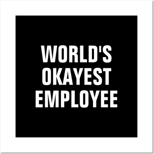 World's Okayest Employee - White Text Posters and Art